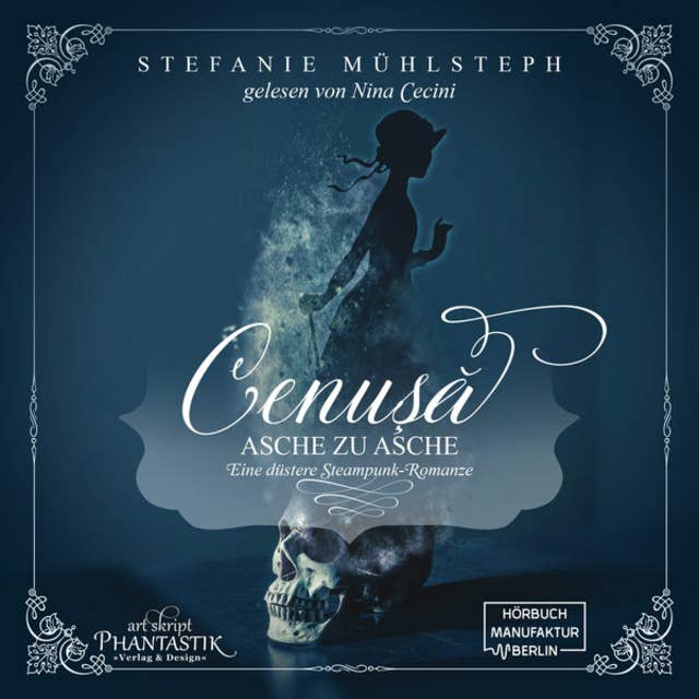 Cenusa - Asche zu Asche: Eine düstere Steampunk-Romanze