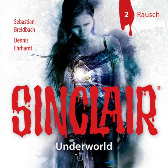 Sinclair, Staffel 2: Underworld, Folge 2: Rausch