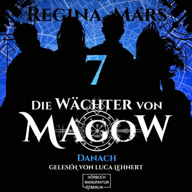 Die Wächter von Magow - Band 7: Danach