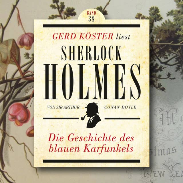 Die Geschichte des blauen Karfunkels: Gerd Köster liest Sherlock Holmes