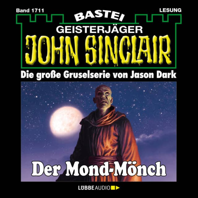 Der Mond-Mönch - John Sinclair, Band 1711