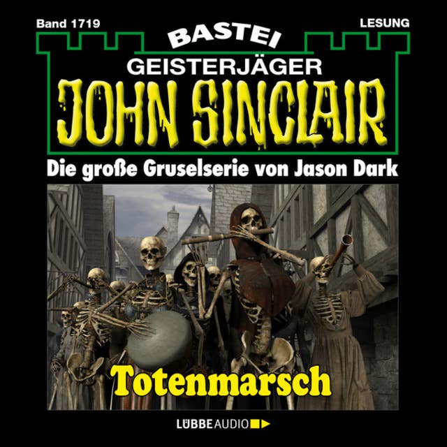 Totenmarsch (1. Teil) - John Sinclair, Band 1719