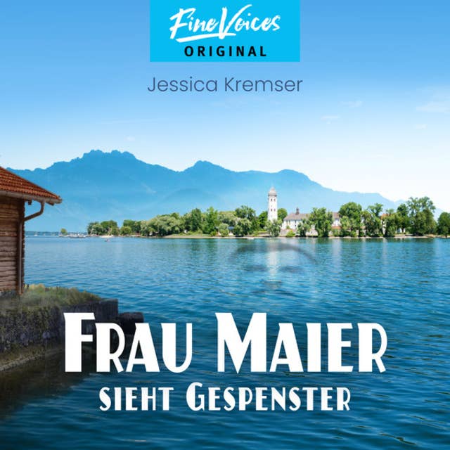 Frau Maier sieht Gespenster - Chiemgau-Krimi, Band 3 (ungekürzt): Chiemgau-Krimi