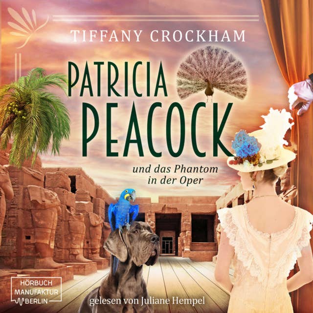 Patricia Peacock und das Phantom in der Oper - Patricia Peacock Reihe, Band 4