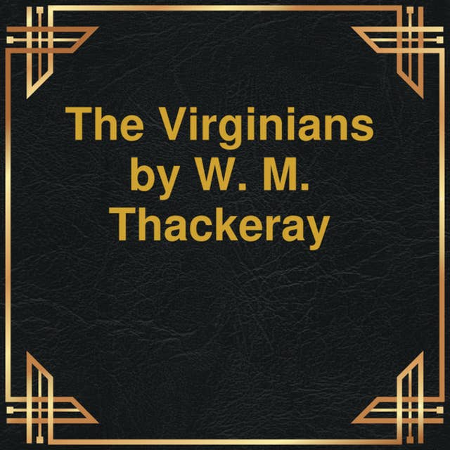 The Virginians (Unabridged)