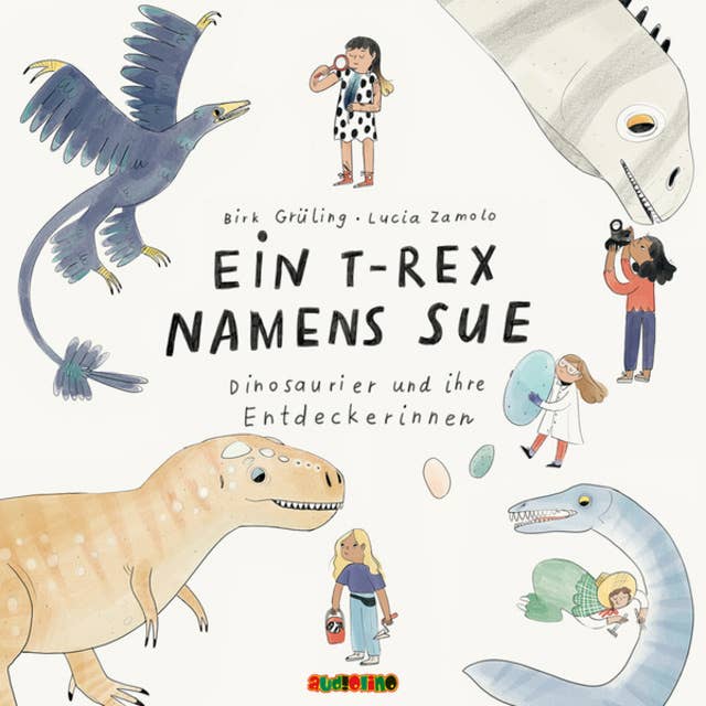 Ein T-Rex namens Sue - Dinosaurier und ihre Entdeckerinnen (Gekürzt)
