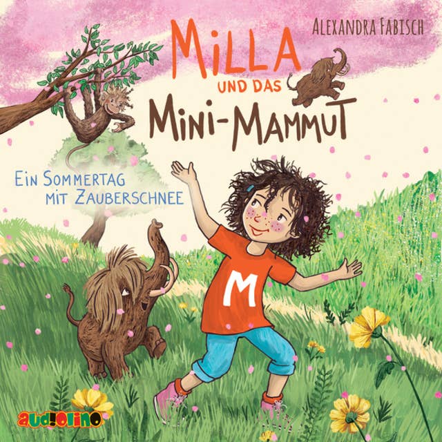 Ein Sommertag mit Zauberschnee - Milla und das Mini-Mammut 3 (Ungekürzt)