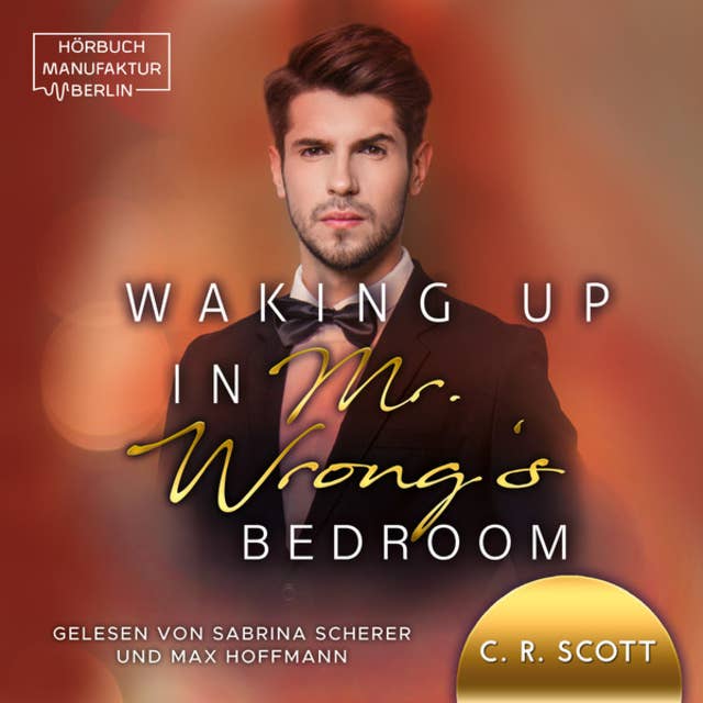 Waking up in Mr. Wrong's Bedroom - Waking up, Band 3