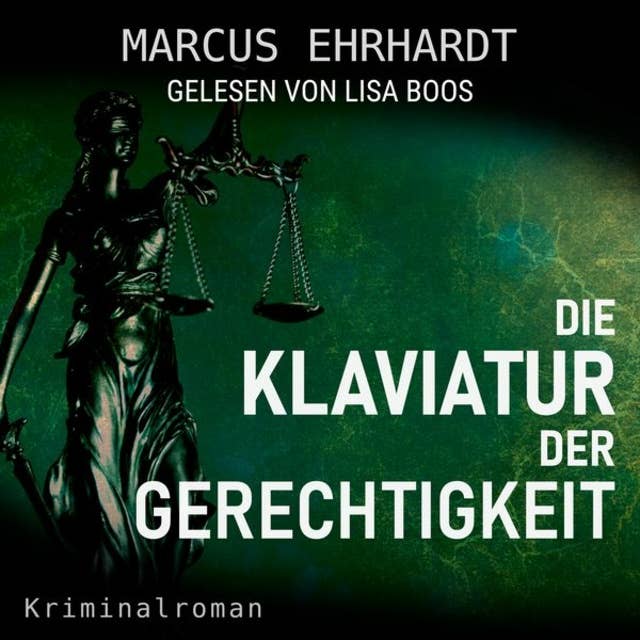 Die Klaviatur der Gerechtigkeit - Maria Fortmann ermittelt, Band 3