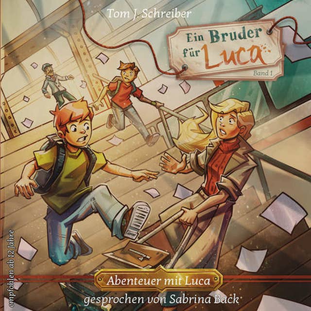 Ein Bruder für Luca ...oder wie Jean seinen Vater fand - Abenteuer mit Luca, Band 1 (ungekürzt)