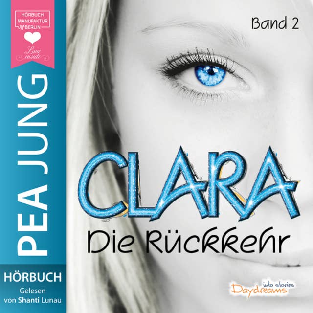 Die Rückkehr - Clara, Band 2 (ungekürzt)