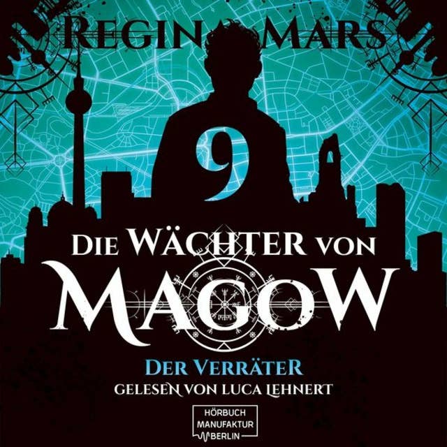 Die Wächter von Magow - Band 9: Der Verräter