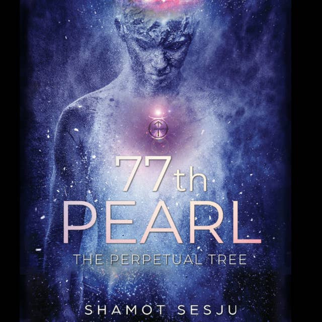 77th Pearl - The Perpetual Tree (Unabridged)