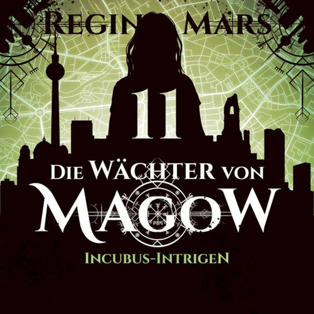 Die Wächter von Magow - Band 11: Incubus-Intrigen