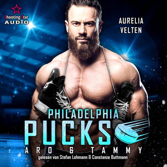 Cover for Philadelphia Pucks: Aro & Tammy - Philly Ice Hockey, Band 3 (ungekürzt)