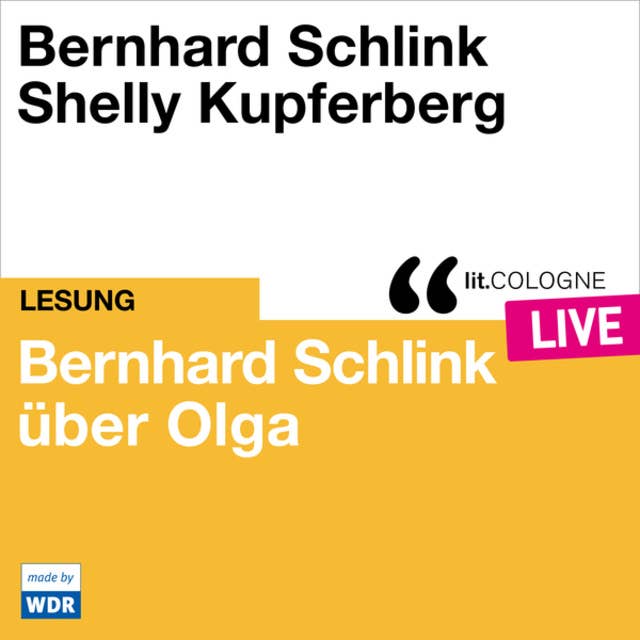 Bernhard Schlink über Olga - lit.COLOGNE live (Ungekürzt)