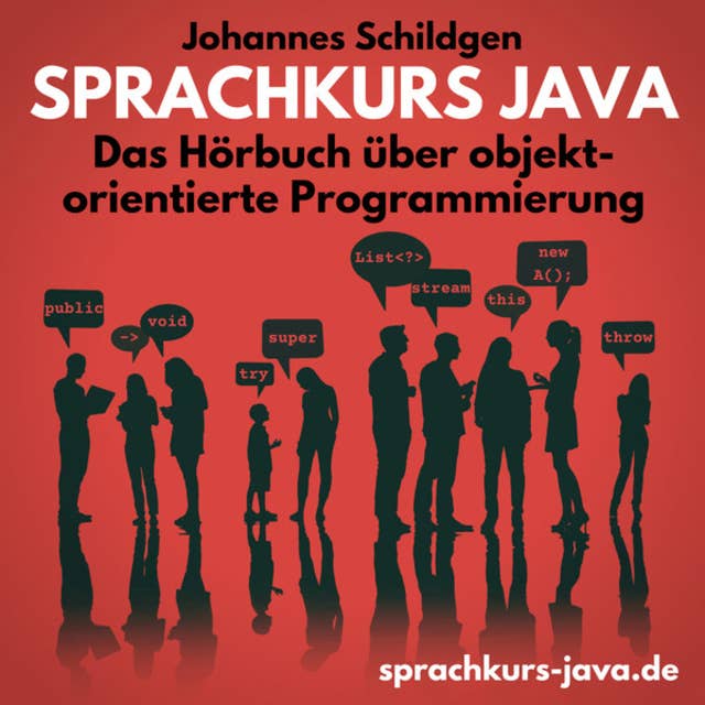 Sprachkurs Java - Das Hörbuch über objektorientierte Programmierung (ungekürzt)