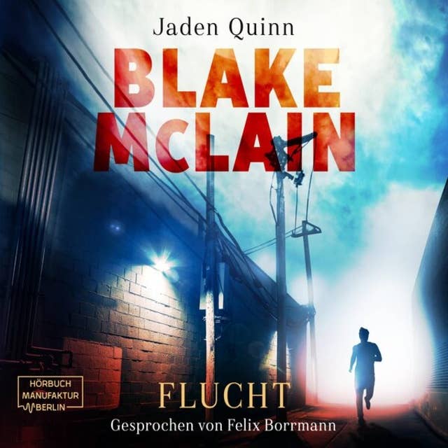 Blake McLain: Flucht - Die McLain Reihe, Band 1 (ungekürzt)