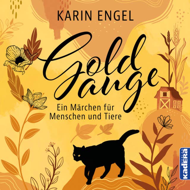 Goldauge - Ein Märchen für Menschen und Tiere (ungekürzt)