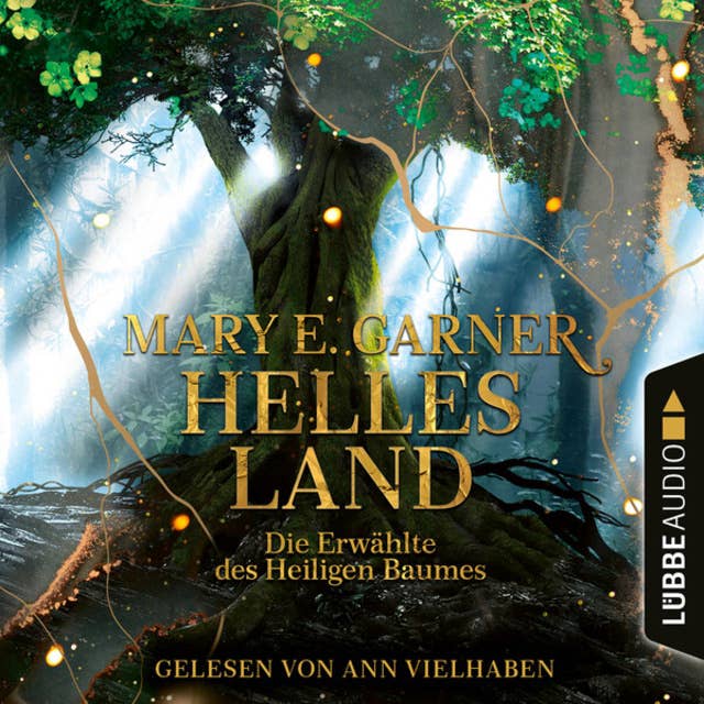 Helles Land - Die Erwählte des Heiligen Baumes (Ungekürzt)