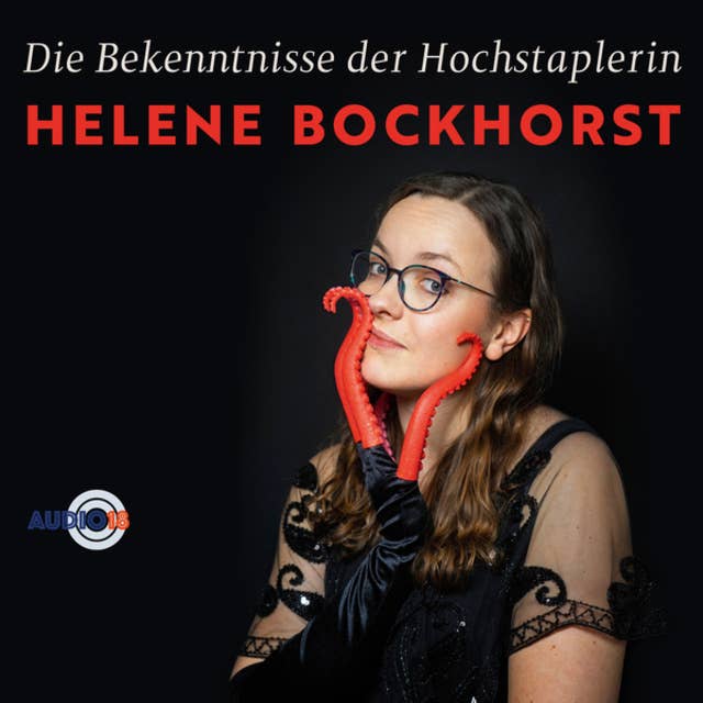 Die Bekenntnisse der Hochstaplerin Helene Bockhorst (Live)