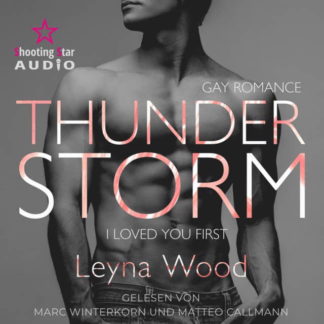 Thunderstorm: I loved you first - Blackwood STORM Trilogie, Band 1 (ungekürzt)