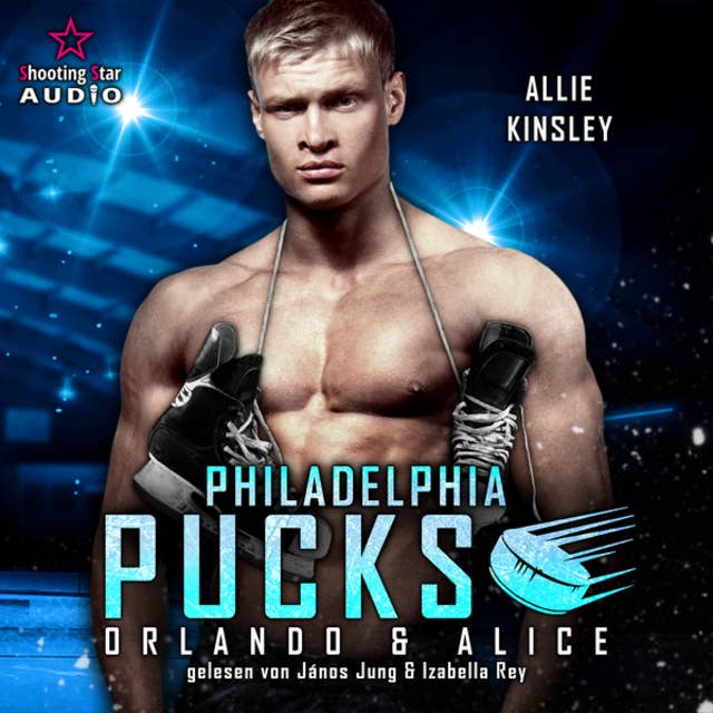 Philadelphia Pucks: Orlando & Alice - Philly Ice Hockey, Band 8 (ungekürzt)
