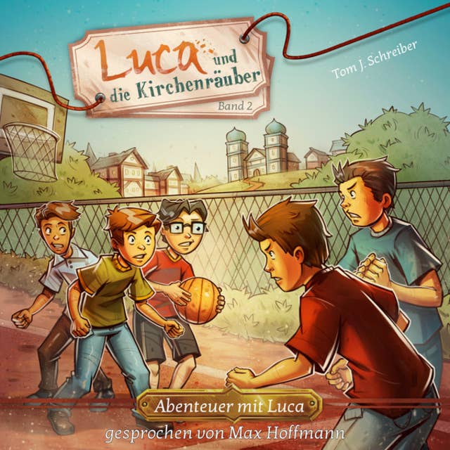 Luca und die Kirchenräuber - Abenteuer mit Luca, Band 2 (ungekürzt)