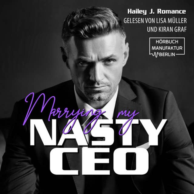 Marrying my Nasty CEO (ungekürzt)