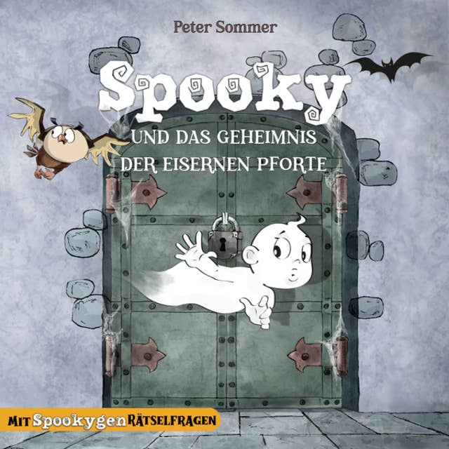 Spooky und das Geheimnis der eisernen Pforte - Spooky das kleine Gespenst, Band 1 (ungekürzt)