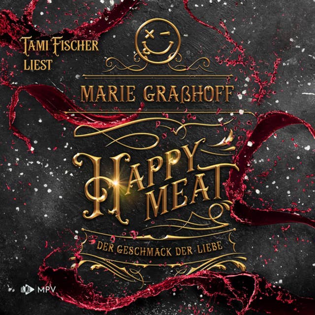 Happy Meat - Der Geschmack der Liebe, Buch 3 (ungekürzt)