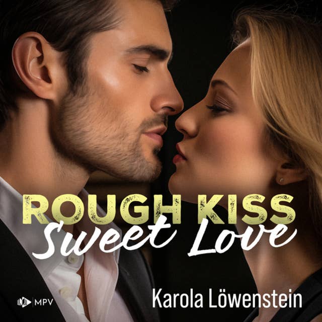 Rough Kiss: Sweet Love (ungekürzt)