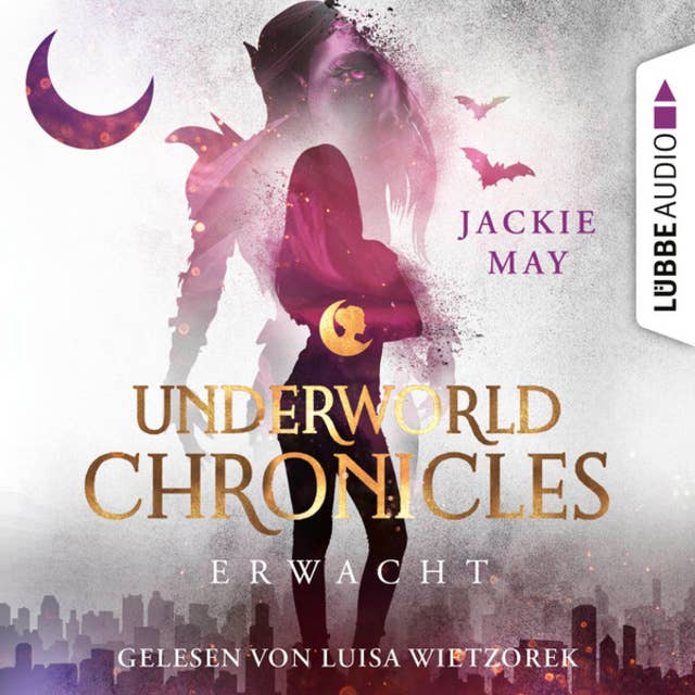 Cover for Erwacht - Underworld Chronicles, Teil 3 (Ungekürzt)