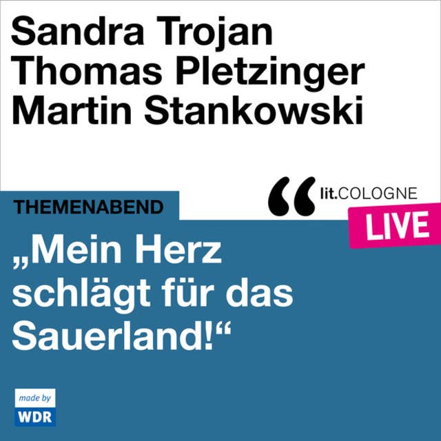 "Mein Herz schlägt für das Sauerland" - lit.COLOGNE live (ungekürzt)