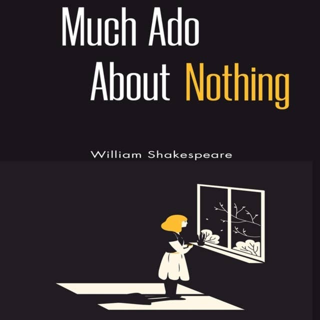 Much Ado About Nothing (Unabridged)