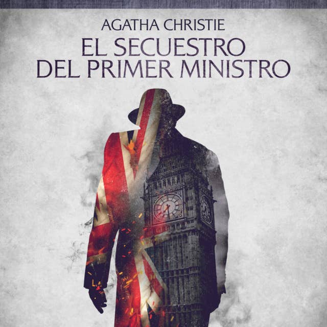El secuestro del Primer Ministro - Cuentos cortos de Agatha Christie