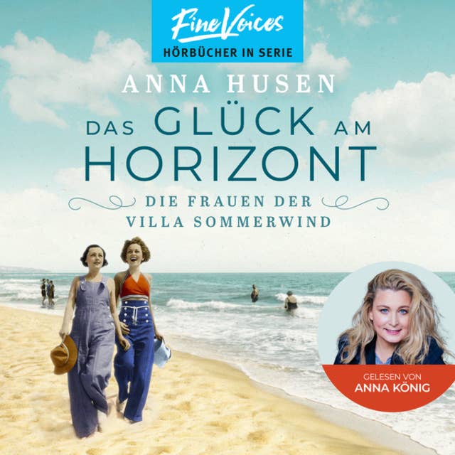 Das Glück am Horizont - Die Frauen der Villa Sommerwind, Band 1 (ungekürzt)