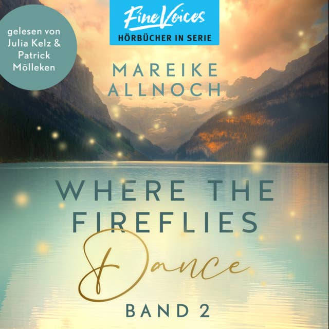 Where the Fireflies Dance - Lake-Louise-Reihe, Band 2 (ungekürzt)