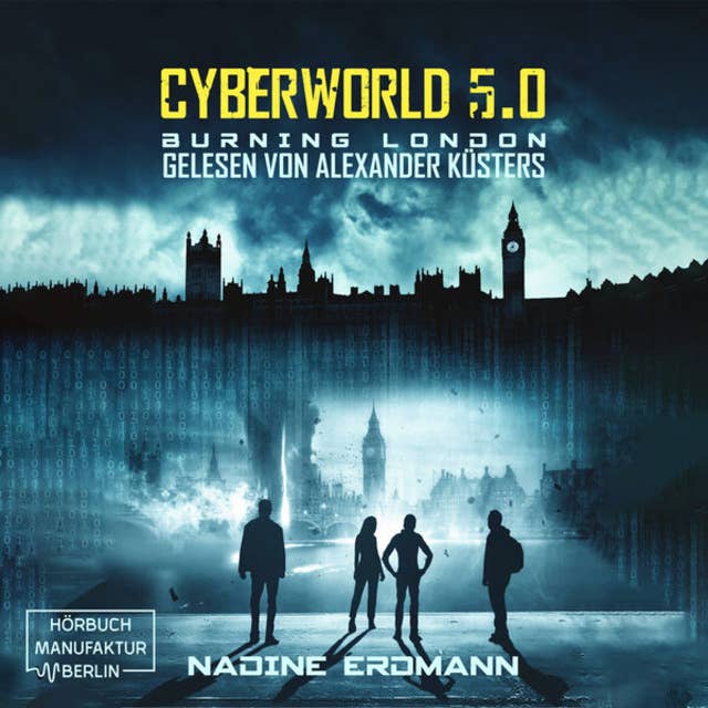 Burning London - CyberWorld, Band 5 (ungekürzt)