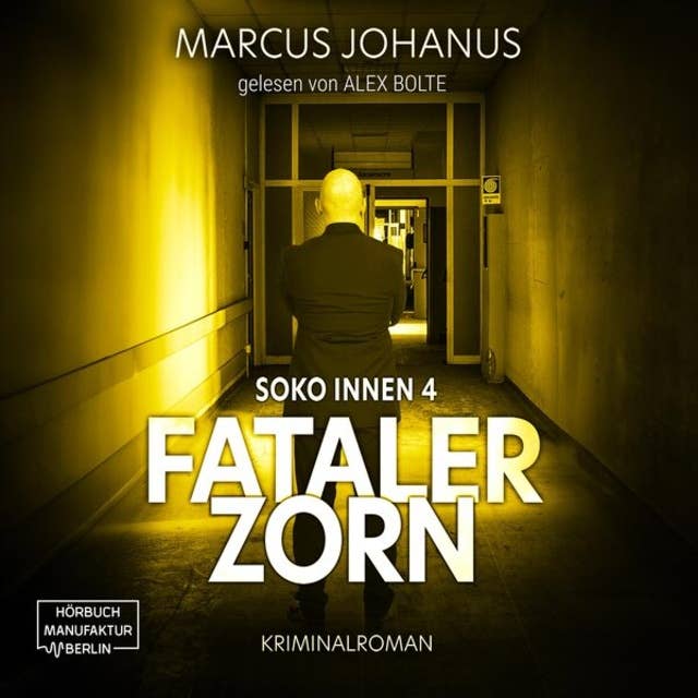 Fataler Zorn - Soko Innen, Band 4 (ungekürzt)