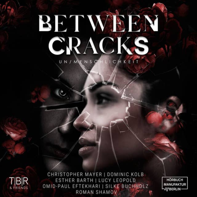 Between Cracks - Un/Menschlichkeit (ungekürzt)