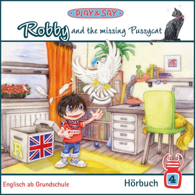 Robby and the missing Pussycat - Play & Say - Englisch ab Grundschule, Band 4 (Ungekürzt)