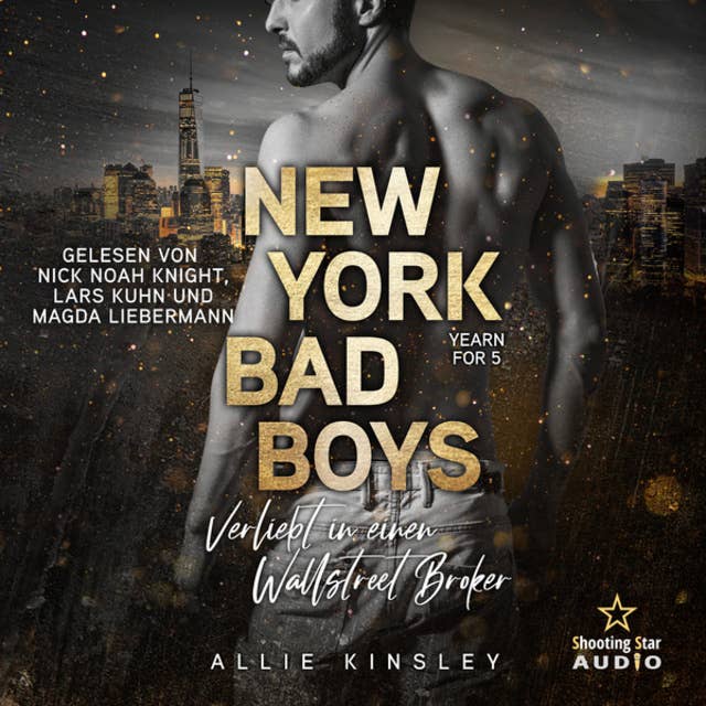 New York Bad Boys - Nick: Verliebt in einen Wallstreet Broker - Yearn for, Band 5 (ungekürzt)