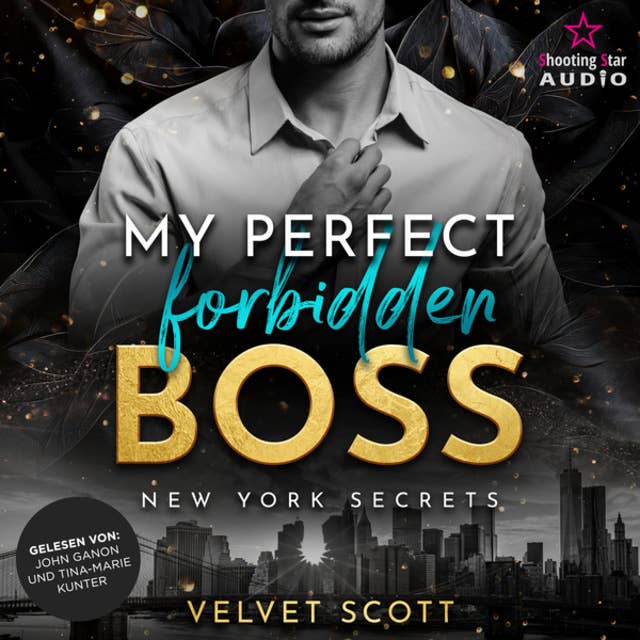 My perfect forbidden Boss - New York Secrets, Band 1 (ungekürzt)