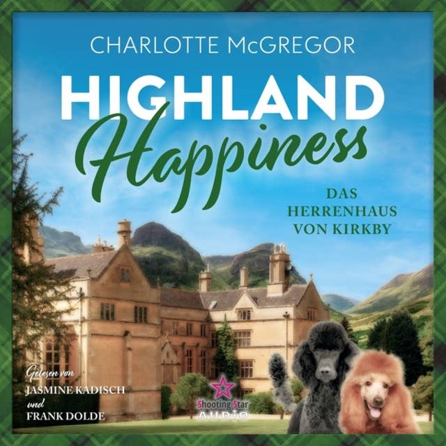 Das Herrenhaus von Kirkby - Highland Happiness, Band 3 (ungekürzt)