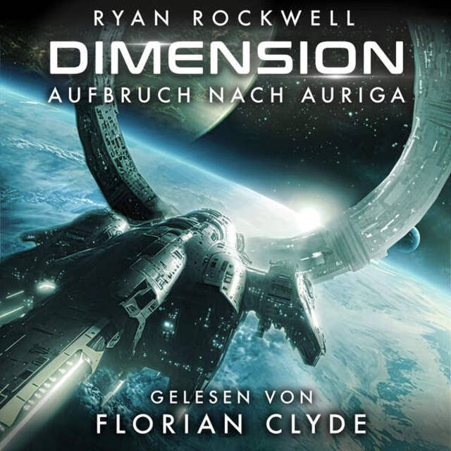 Aufbruch nach Auriga - Dimension, Band 1 (ungekürzt)