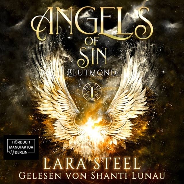 Blutmond - Angels of Sin, Band 1 (ungekürzt) by Lara Steel