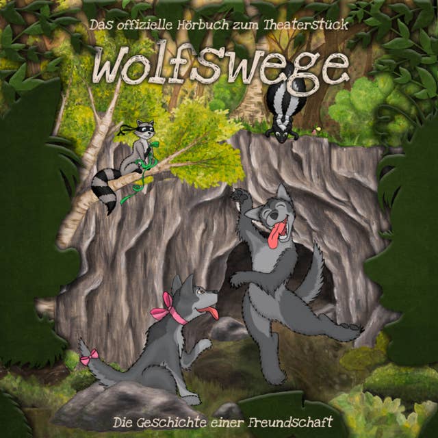 Wolfswege - Die Geschichte einer Freundschaft (ungekürzt)
