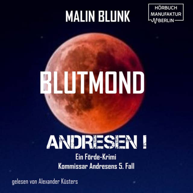 Blutmond - Andresen!, Band 5 (ungekürzt)