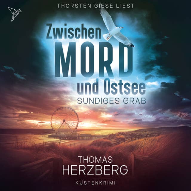 Sündiges Grab - Zwischen Mord und Ostsee, Band 6 (Ungekürzt) by Thomas Herzberg